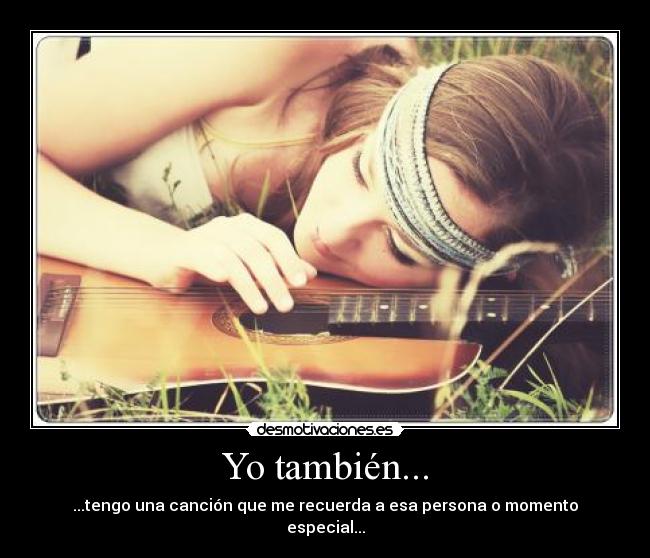Yo también... -