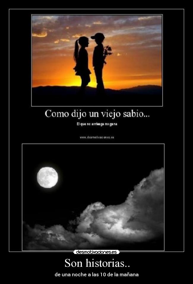 Son historias.. -