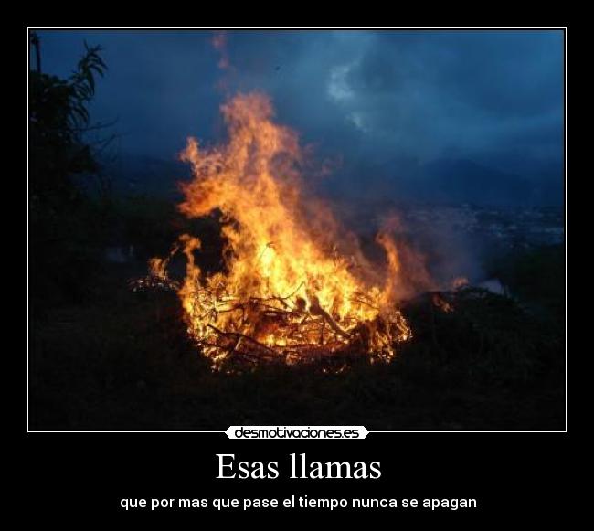 Esas llamas - 