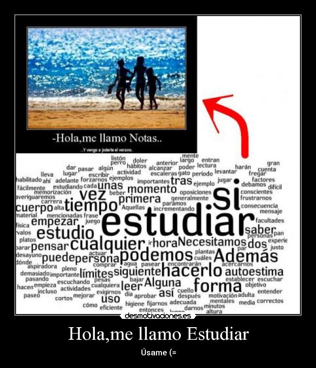 Hola,me llamo Estudiar - Úsame (=