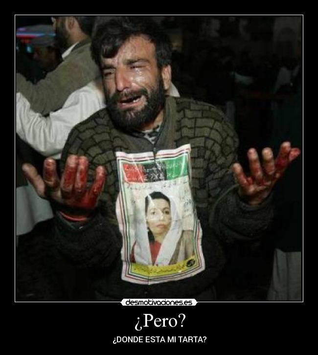 ¿Pero? - ¿DONDE ESTA MI TARTA?