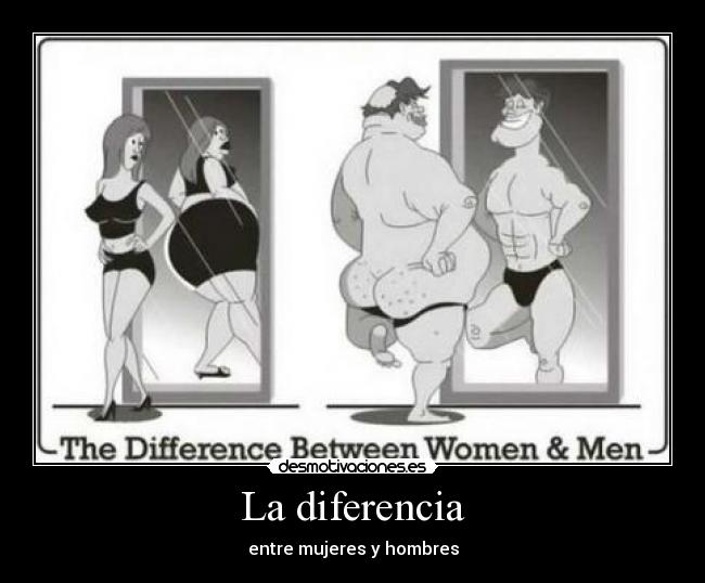 La diferencia - entre mujeres y hombres