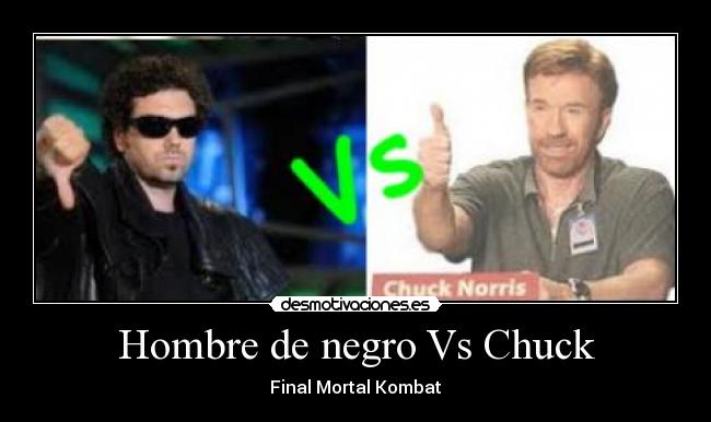 Hombre de negro Vs Chuck - Final Mortal Kombat