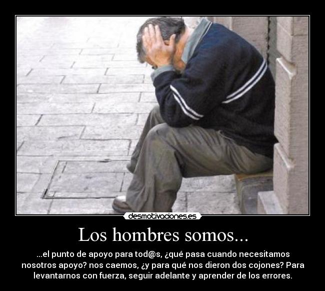 Los hombres somos... - 