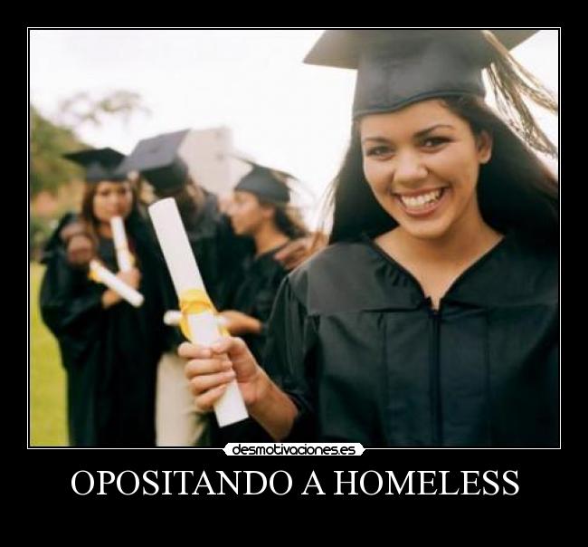OPOSITANDO A HOMELESS -
