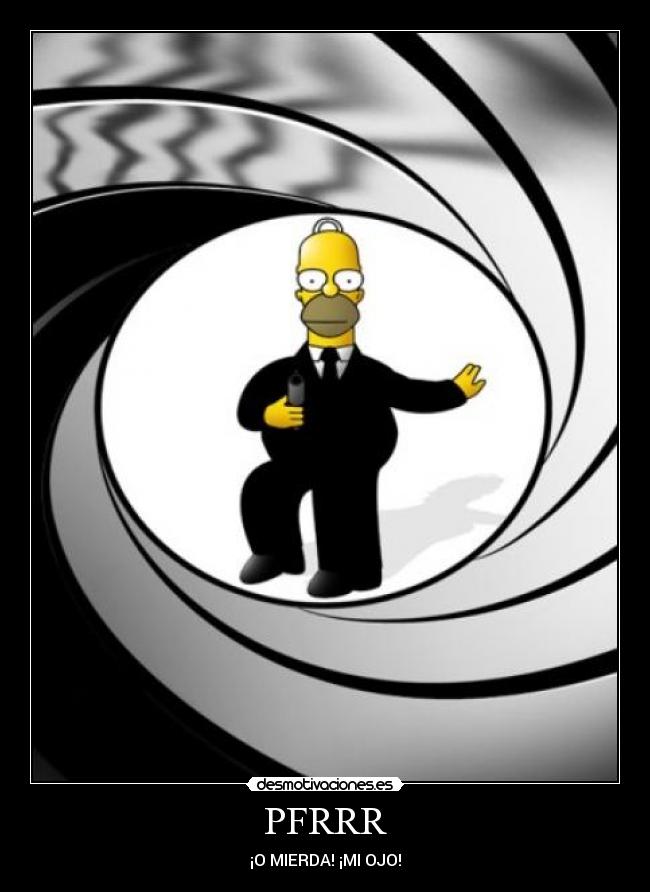 PFRRR - ¡O MIERDA! ¡MI OJO!