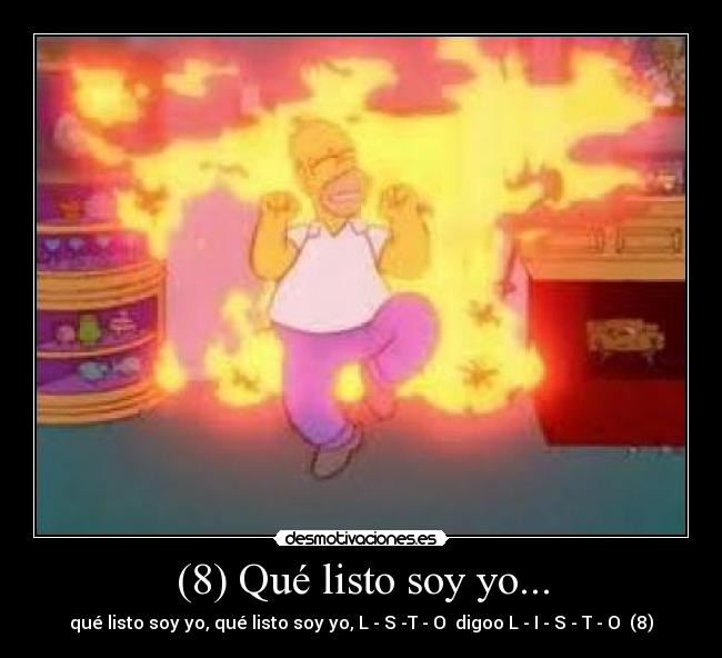 (8) Qué listo soy yo... - 