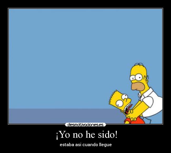 ¡Yo no he sido! -