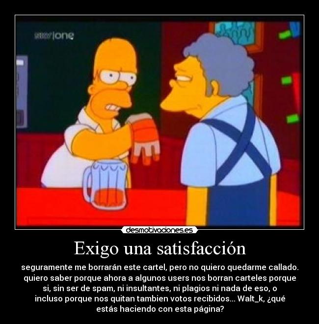 Exigo una satisfacción -