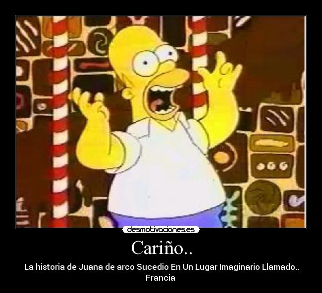 Cariño.. - La historia de Juana de arco Sucedio En Un Lugar Imaginario Llamado.. Francia 