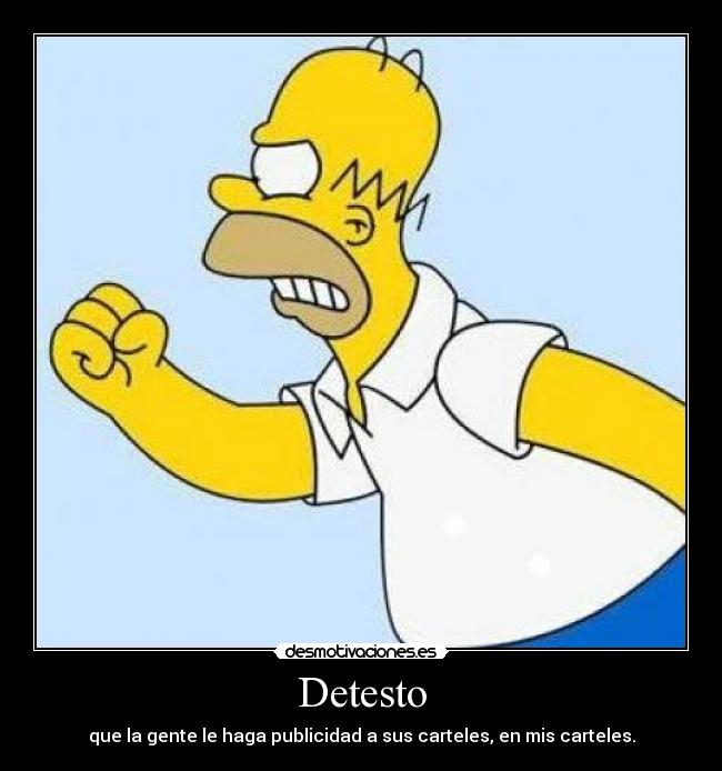 carteles homero simpson molesto carteles detesto desmotivaciones