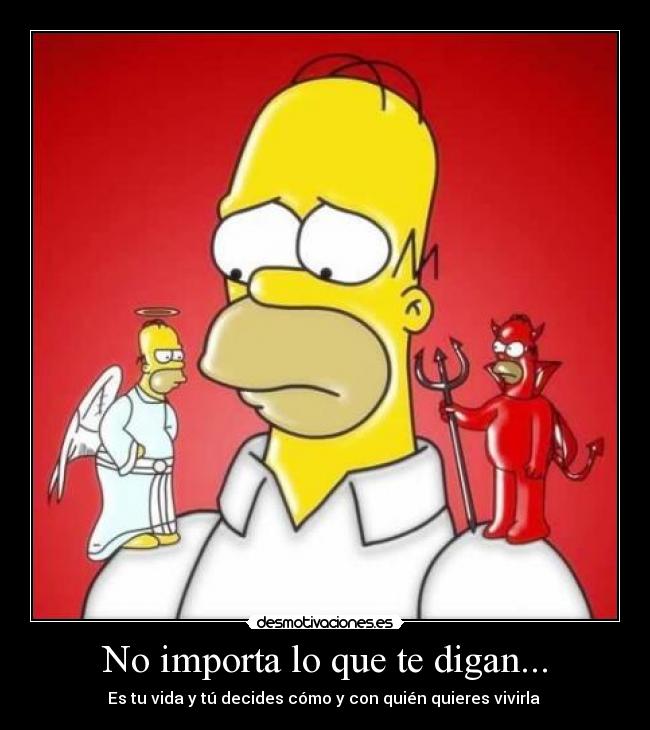 No importa lo que te digan... - 