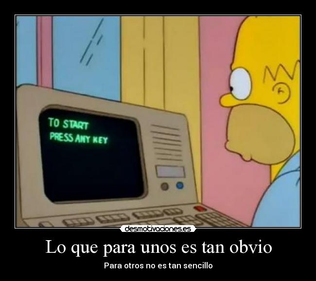 Lo que para unos es tan obvio -