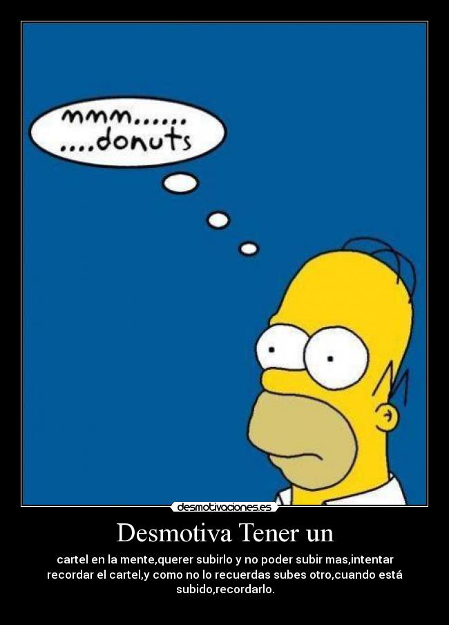 Desmotiva Tener un -