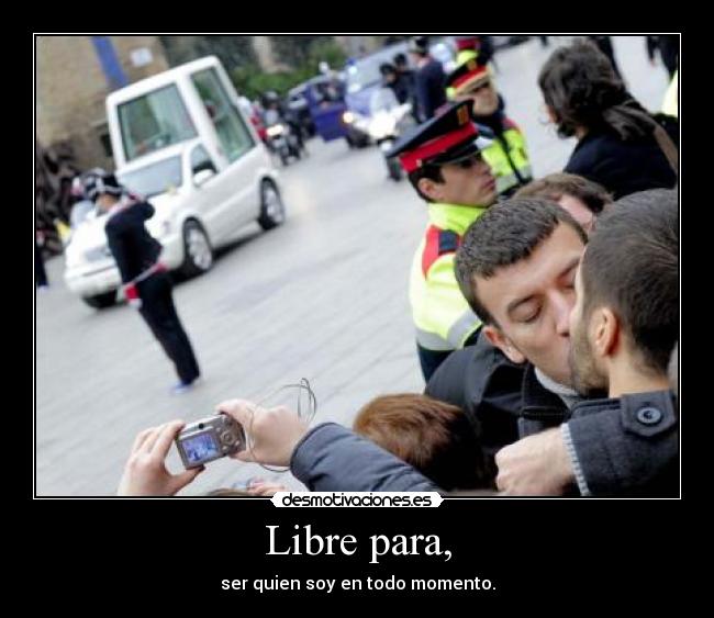 Libre para, - 
