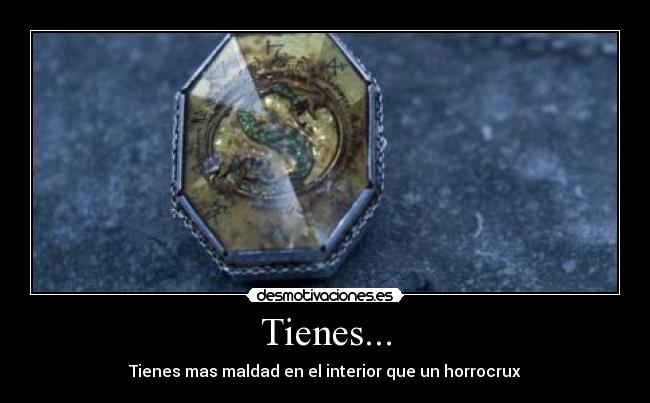 Tienes... - 