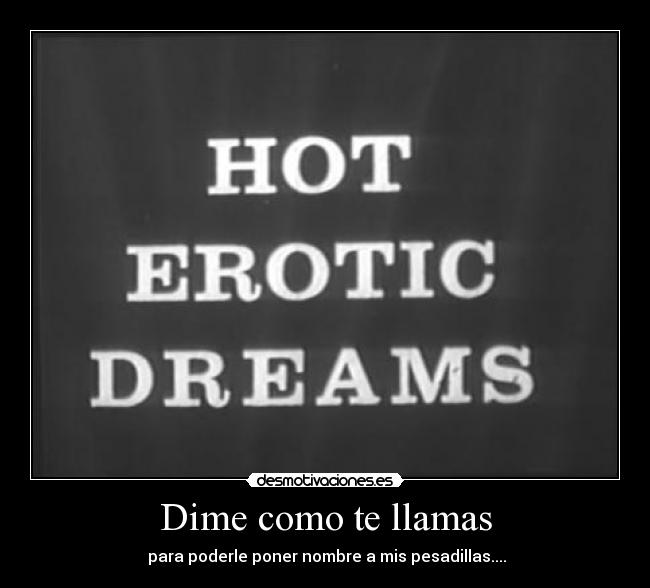 Dime como te llamas -