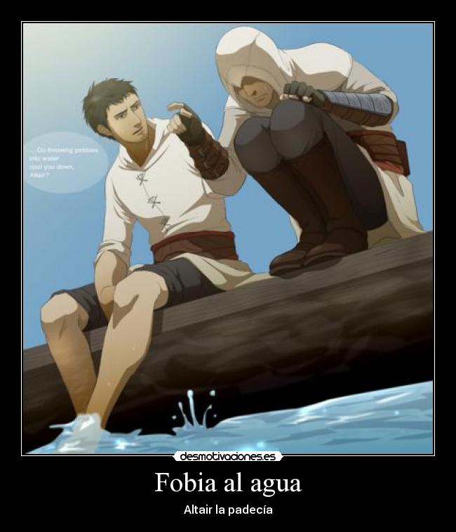 Fobia al agua - Altair la padecía