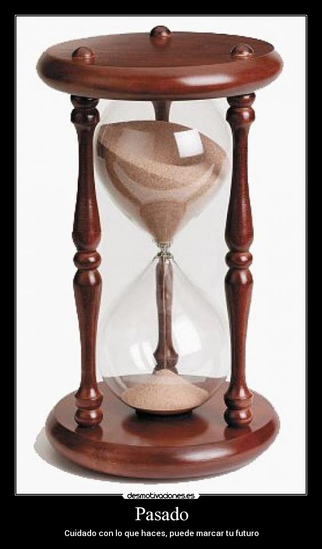 carteles pasado desmotivacioneses desmotivaciones