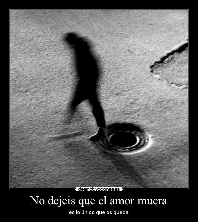 No dejeis que el amor muera -