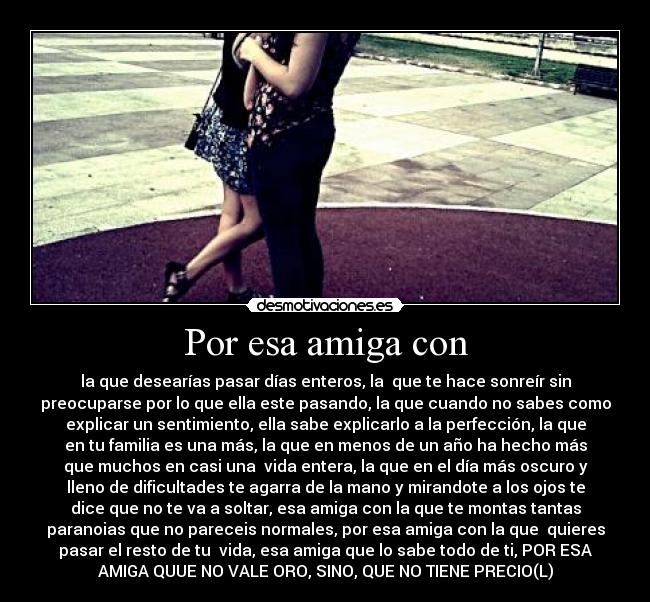 Por esa amiga con -