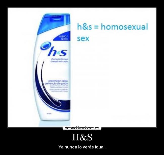 H&S - Ya nunca lo verás igual.