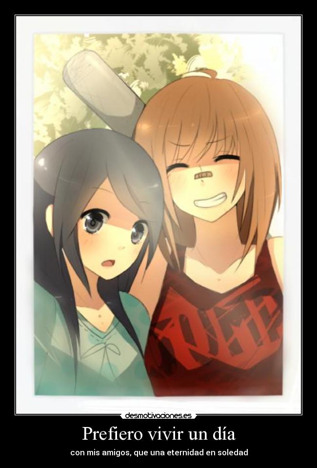 Prefiero vivir un día -