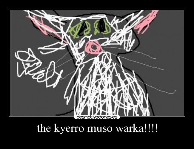 the kyerro muso warka!!!! -
