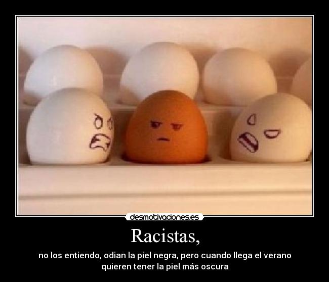 Racistas, - 