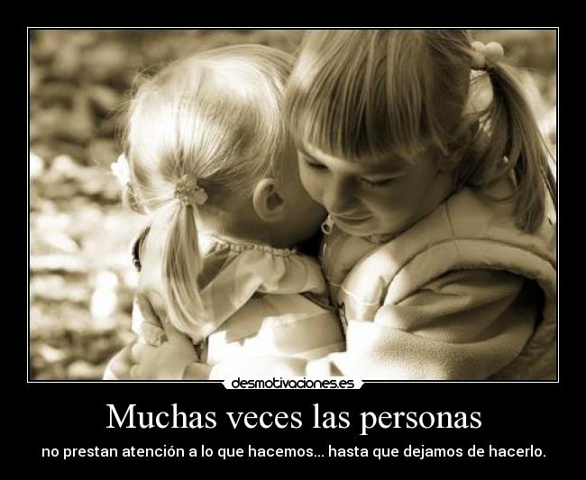 Muchas veces las personas - 