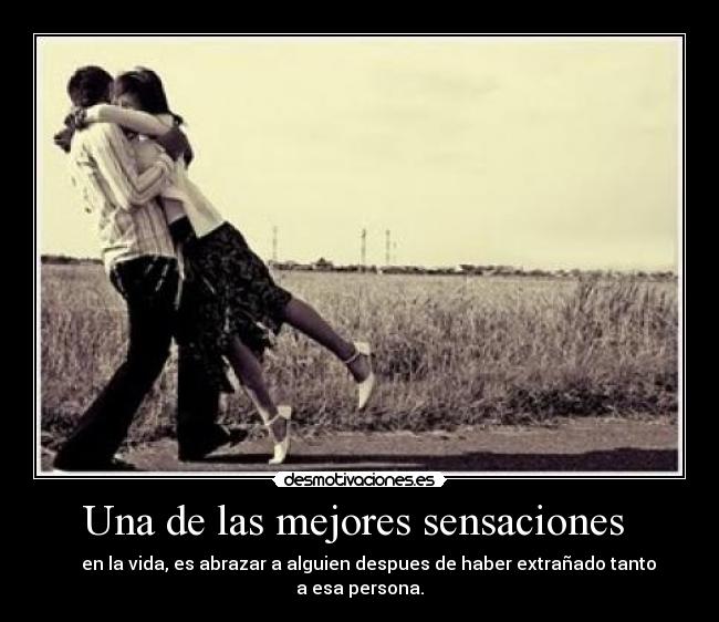 Una de las mejores sensaciones  - 