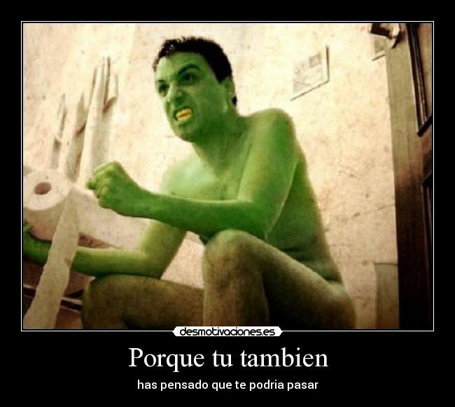 Porque tu tambien -