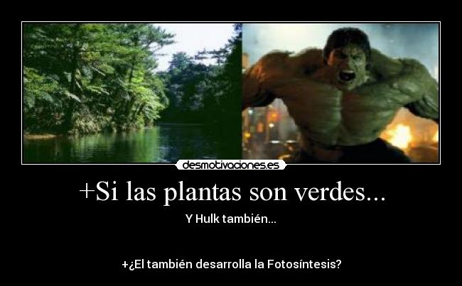 +Si las plantas son verdes... - 
