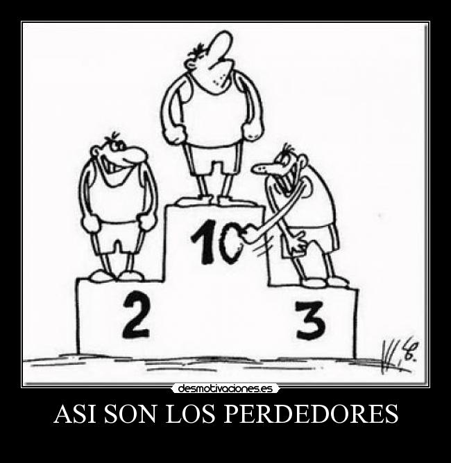 ASI SON LOS PERDEDORES - 