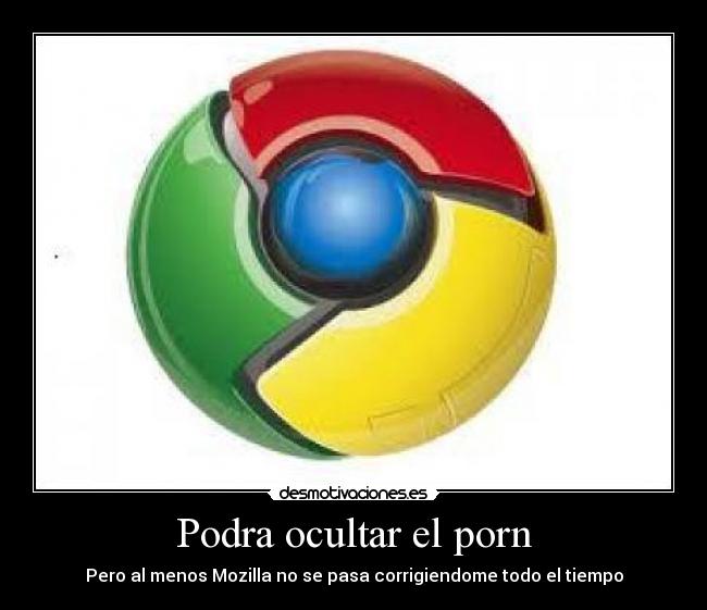 Podra ocultar el porn - Pero al menos Mozilla no se pasa corrigiendome todo el tiempo