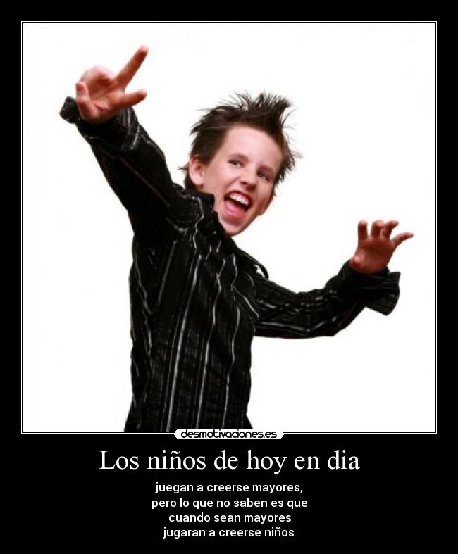 Los niños de hoy en dia -
