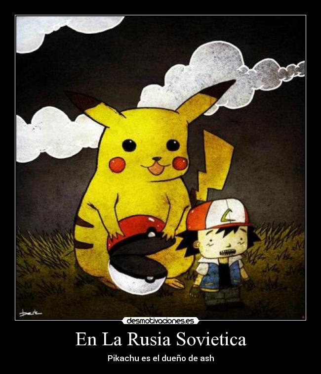 carteles rusia sovietica ash pokemon pikachu gatos desmotivaciones