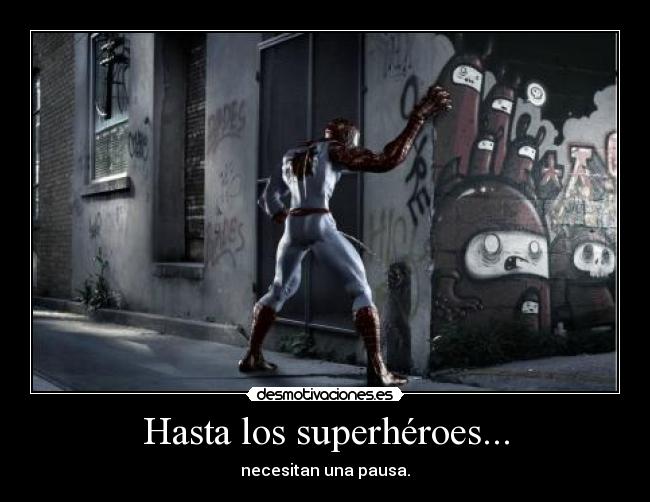 Hasta los superhéroes... - 
