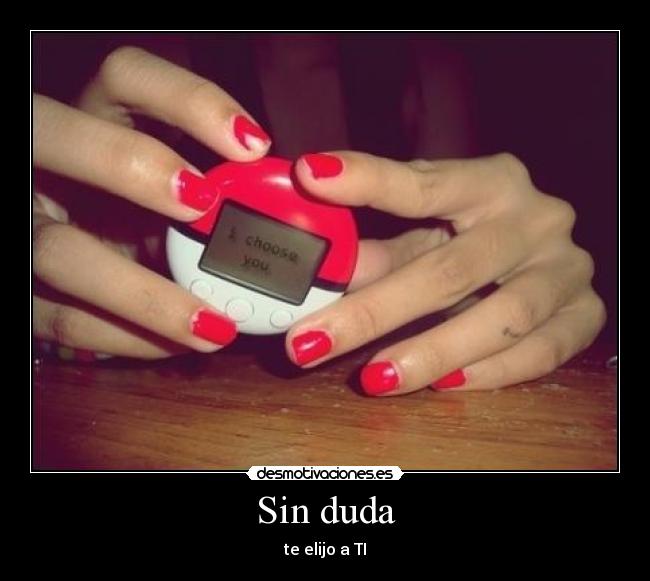 Sin duda -