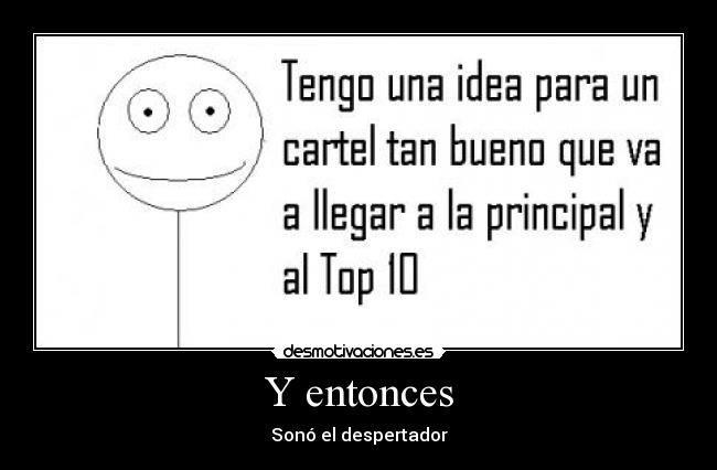 Y entonces - Sonó el despertador