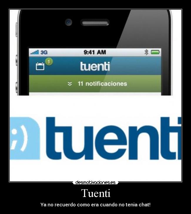 Tuenti - Ya no recuerdo como era cuando no tenia chat!