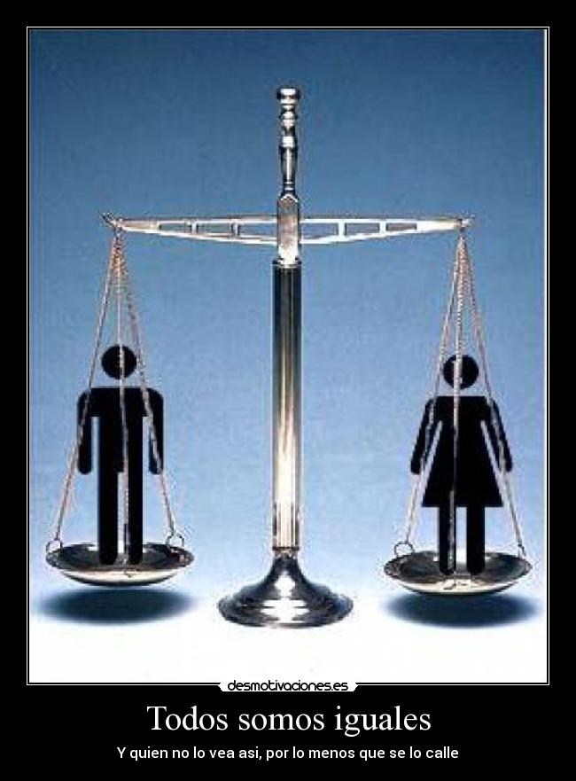 Todos somos iguales -
