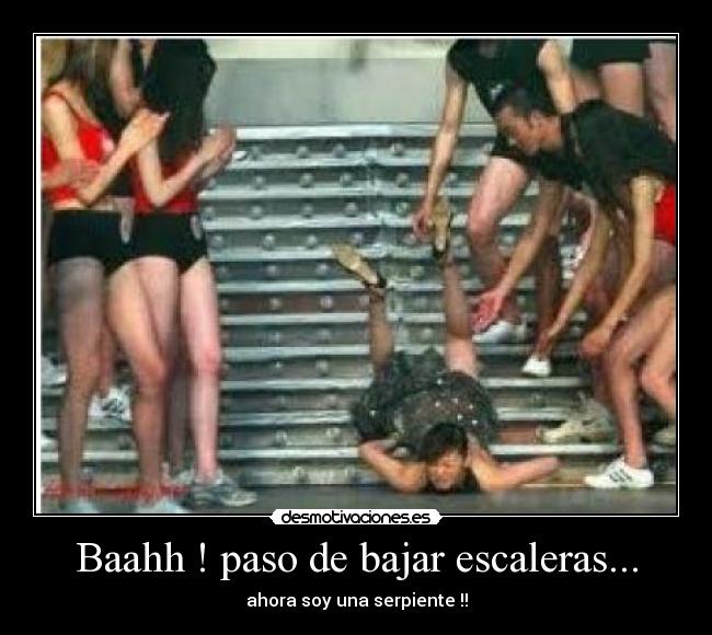 Baahh ! paso de bajar escaleras... -