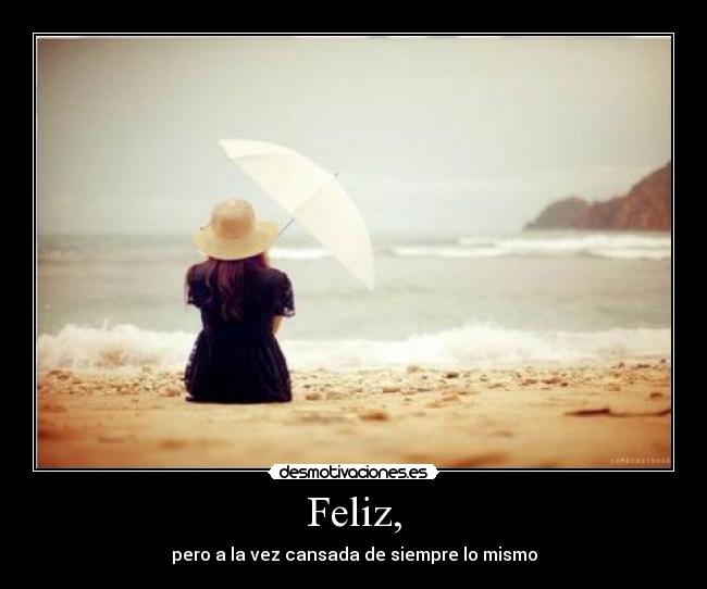 Feliz, - 