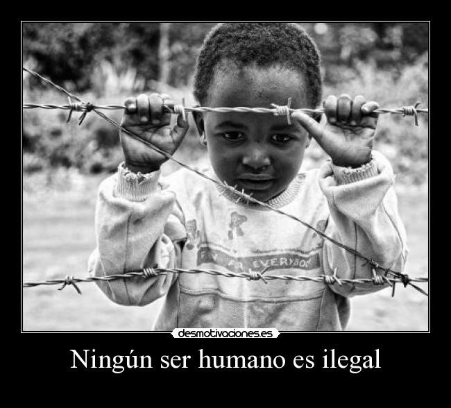 Ningún ser humano es ilegal - 