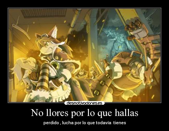 No llores por lo que hallas - 