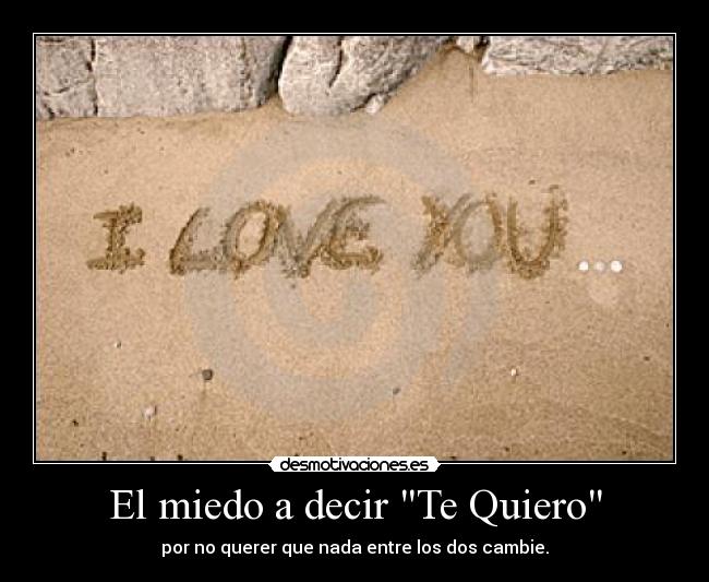 El miedo a decir Te Quiero -