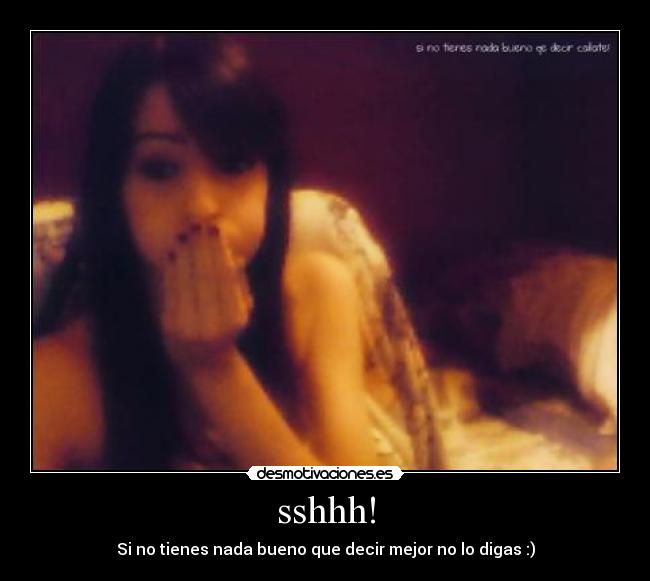 sshhh! -