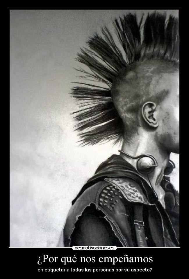 ¿Por qué nos empeñamos - en etiquetar a todas las personas por su aspecto?