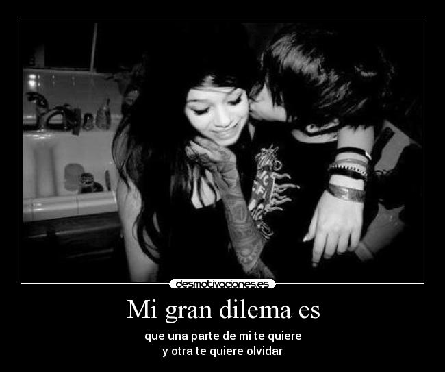 Mi gran dilema es - 